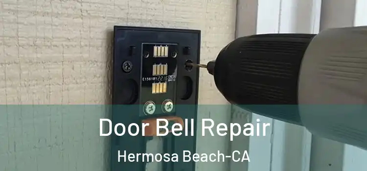 Door Bell Repair Hermosa Beach-CA