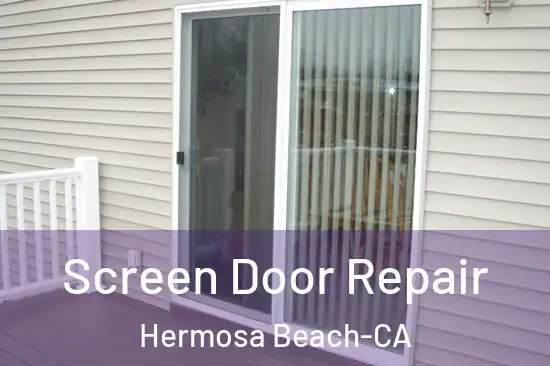  Screen Door Repair Hermosa Beach-CA